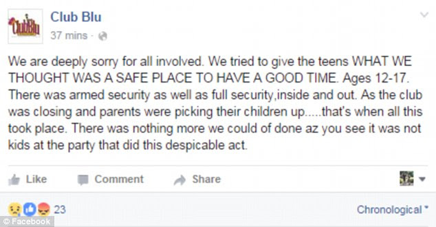 Club Blu posted a statement on Facebook, saying it is 'deeply sorry for all involved'. 'We tried to give the teens what we thought was a safe place to have a good time,' the statement read
