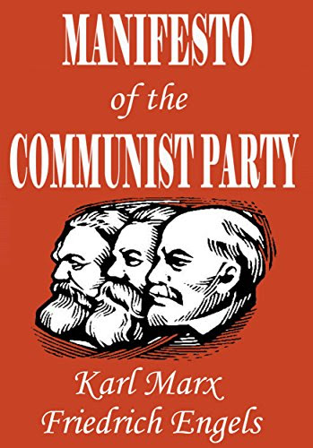 MANIFESTO OF THE COMMUNIST PARTY (Annotated, Illustrated)By Karl Marx, Friedrich Engels