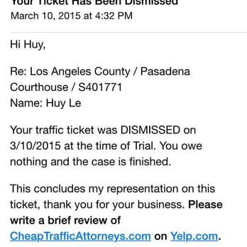 ... traffic ticket they took 6 months to dismiss my ticket highly