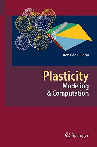 Plasticity: Modeling & ComputationBy Ronaldo I Borja