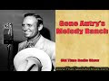 Gene Autry Gene Helps Mark Meet His Mortgage Song Dixie Cannonball, Old
Time Radio
