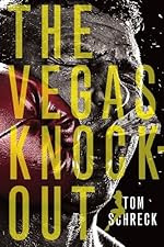The Vegas Knockout by Tom Schreck