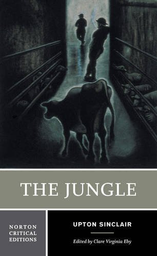 The Jungle (Norton Critical Editions), by Upton Sinclair
