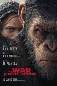 The War - Il pianeta delle scimmie 2017 Streaming ita Guarda completo