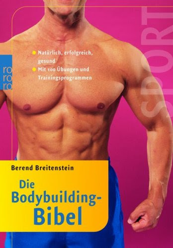 Die Bodybuilding-BibelBy Berend Breitenstein