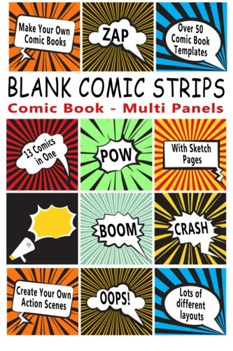 Comic Book: Blank Comic Strips: Make Your Own Comics With This Comic Book Drawing Paper - Multi Panels (Blank Comic Books), by Blank Books