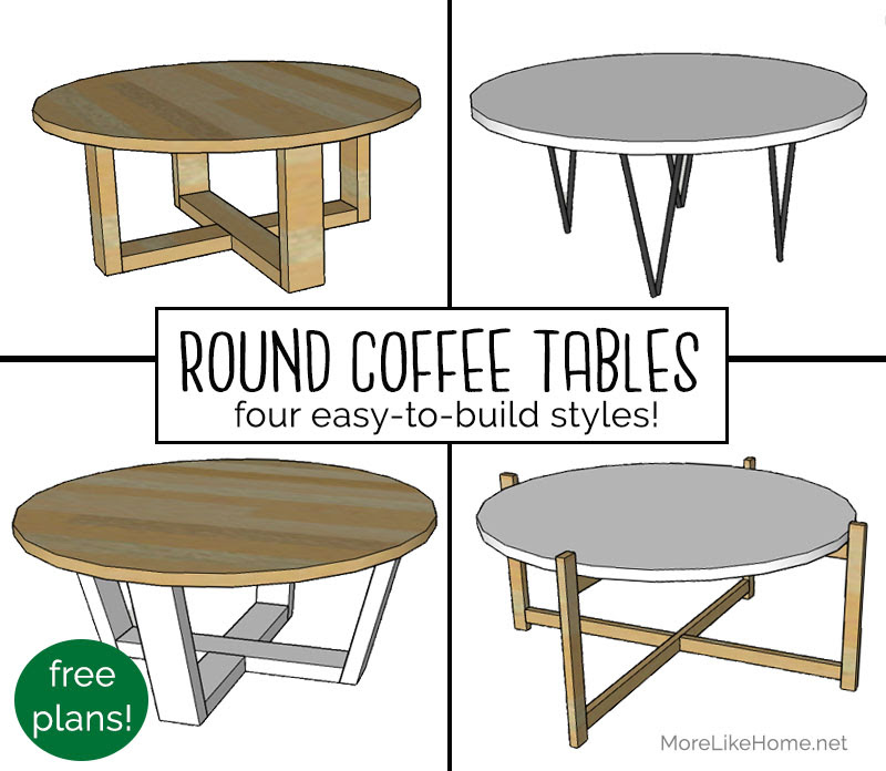 More Like Home Round Coffee Tables 4 Easy To Build Styles Day 10