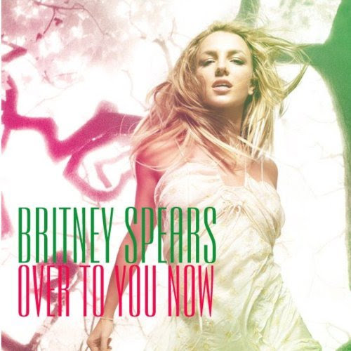 Britney Spears - Over To You Now