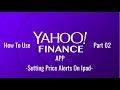 How To Set Up Alerts On Yahoo Finance? / Yahoo Finance For Ios Gets Refreshed Design News Tab Updated Watchlist And More Iclarified / View the list of available alerts and click on stocks watch. enter the symbols and other information for the stocks you are watching in the form provided.