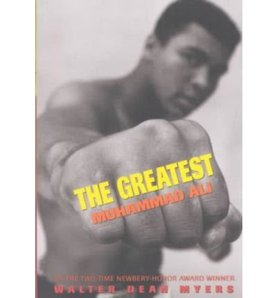 The Greatest: Muhammad Ali (Book) - CommonBy Walter Dean By (author) Myers