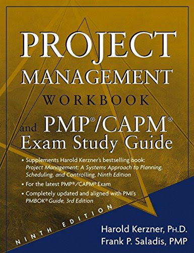 Project Management Workbook and PMP/CAPM Exam Study Guide , 9th Edition, by Harold R. Kerzner, Frank P. Saladis