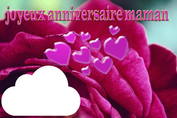 Photo Montage Joyeux Anniversaire Maman Pixiz
