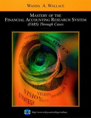 Mastery Of The Financial Accounting Research System FARS Through Cases