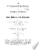 The Cyclopædia, Or, Universal Dictionary of Arts, Sciences, and Literature