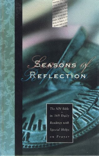 Seasons of Reflection: The NIV Bible in 365 Daily Readings with Special Helps on PrayerFrom International Bible Society
