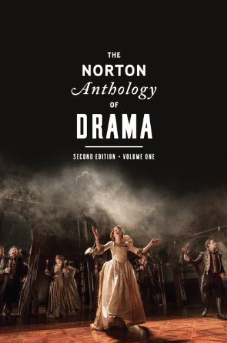 The Norton Anthology of Drama (Second Edition) (Vol. 1) Paperback November 1, 2013, by Martin Puchner (Editor)