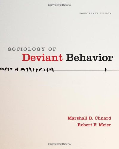 Sociology of Deviant BehaviorBy Marshall B. Clinard, Robert F. Meier