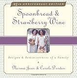 Spoonbread & Strawberry Wine: Recipes and Reminiscences of a Family