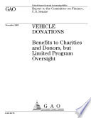 Vehicle donations benefits to charities and donors, but limited program
oversight.