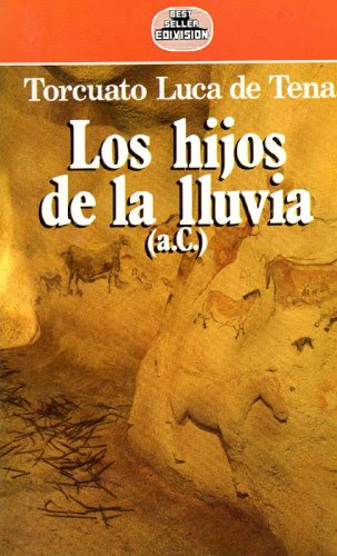 Los Hijos De La Lluvia (a.C.), by Torcuato Luca de Tena