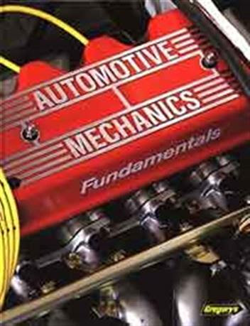 Automotive Mechanics Fundamentals How And Why Of The