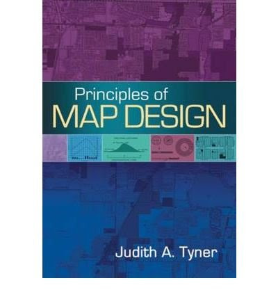 [ Principles of Map Design ] , by Tyner, Judith A ( Author ) [ 2010 ) [ Hardcover ], by Judith A Tyner