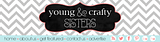 Young & Crafty photo youngandcraftysisters2.png