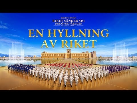 Kyrkokör - ”Rikets hymn: Riket sänker sig ner över världen” Höjdpunkter 1: En hyllning av riket