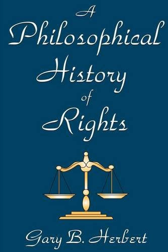 A Philosophical History of RightsBy Gary B. Herbert