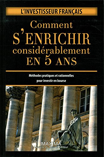 Comment s'enrichir considérablement en cinq ans