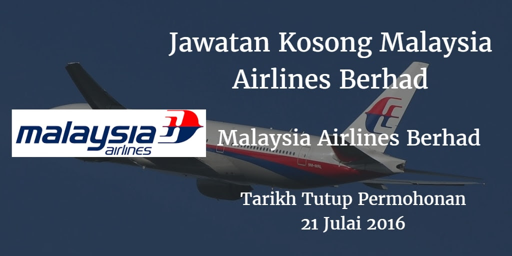 Jawatan Kosong Malaysia Airlines Berhad Tarikh Tutup Permohonan 21 Julai 2016