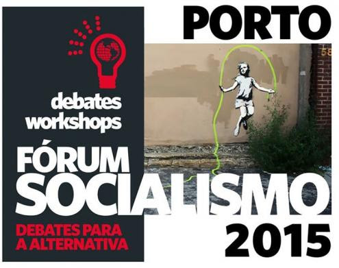 O Fórum Socialismo 2015 começa nesta sexta-feira, 28 de agosto, às 21.30 horas na Escola Soares dos Reis, no Porto