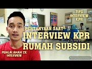 Terbaru PERTANYAAN BANK SAAT WAWANCARA KPR RUMAH SUBSIDI CERITA PENGALAMAN 2X INTERVIEW, paling populer!