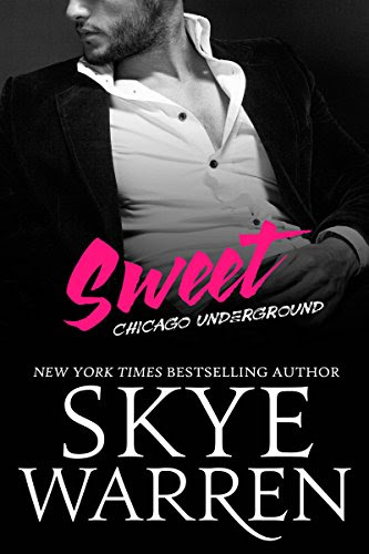 Sweet: Chicago Underground, by Skye Warren