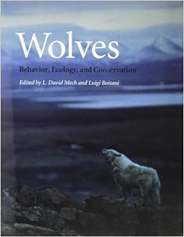 Wolves Behavior Ecology And Conservation L David Mech