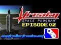 Freaky Space Program Ep. #02 - Fails, Fails, and More Fails 