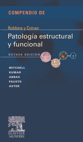 Compendio de Robbins y Cotran. Patología estructural  y funcional (Spanish Edition)