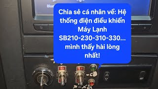 Chia sẻ cá nhân về: Hệ thống điện điều khiển Máy Lạnh SB210-230-310-330...mình thấy hài lòng nhất!
