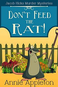 Don't Feed the Rat! by Annie Appleton