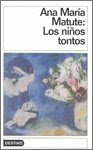 Los Ninos Tontos (Coleccion Destinolibro; V. 51) (Spanish Edition), by Ana M. Matute, Ana Maria Matute