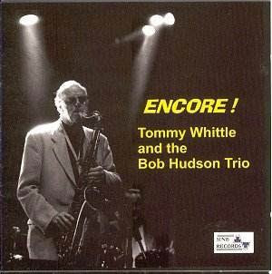 入荷しました 英国の中堅テナーマンのレアなワンホーン カルテット盤 限定復刻cd Tommy Whittle And The Bob Hodson Trio トミー ホイットル ボブ ホドソン トリオ Encore Catfish Records 新着情報