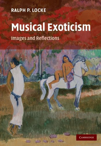 Musical Exoticism: Images and Reflections, by Ralph P. Locke