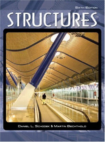 Structures (6th Edition), by Daniel Schodek, Martin Bechthold