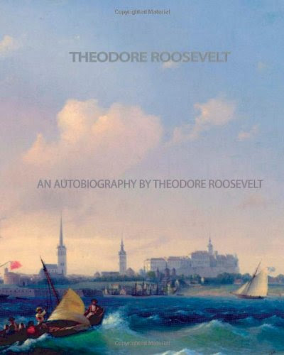 Haz click para agrandar An Autobiography by Theodore Roosevelt
