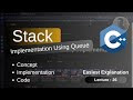 C++ : Lecture 26: Stack Implementation Using Queue : Mastering Stack Made Simple !
