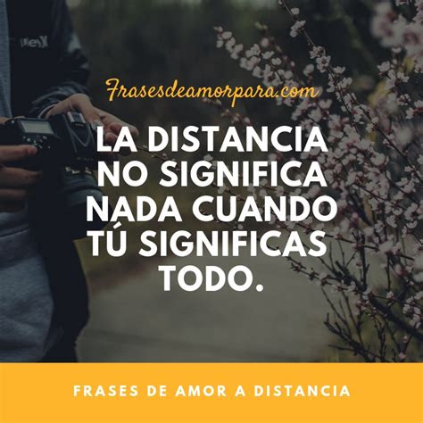 frases de amor  distancia  dedicar muy bonitas