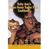 Ruby Ann's Down Home Trailer Park Cookbook