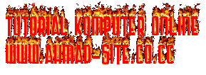 tutorial komputer online www.ahmad-site.co.cc