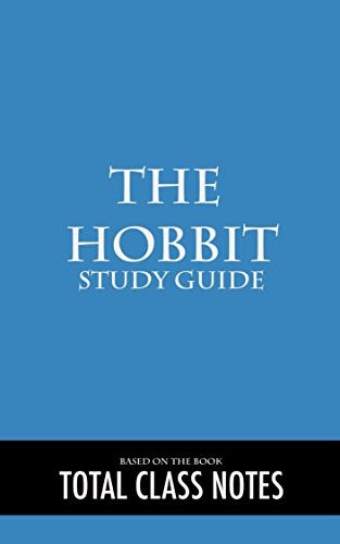 The Hobbit: Study Guide, by Total Class Notes