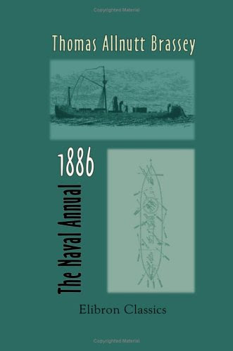 The Naval Annual, 1886, by Thomas Allnutt Brassey